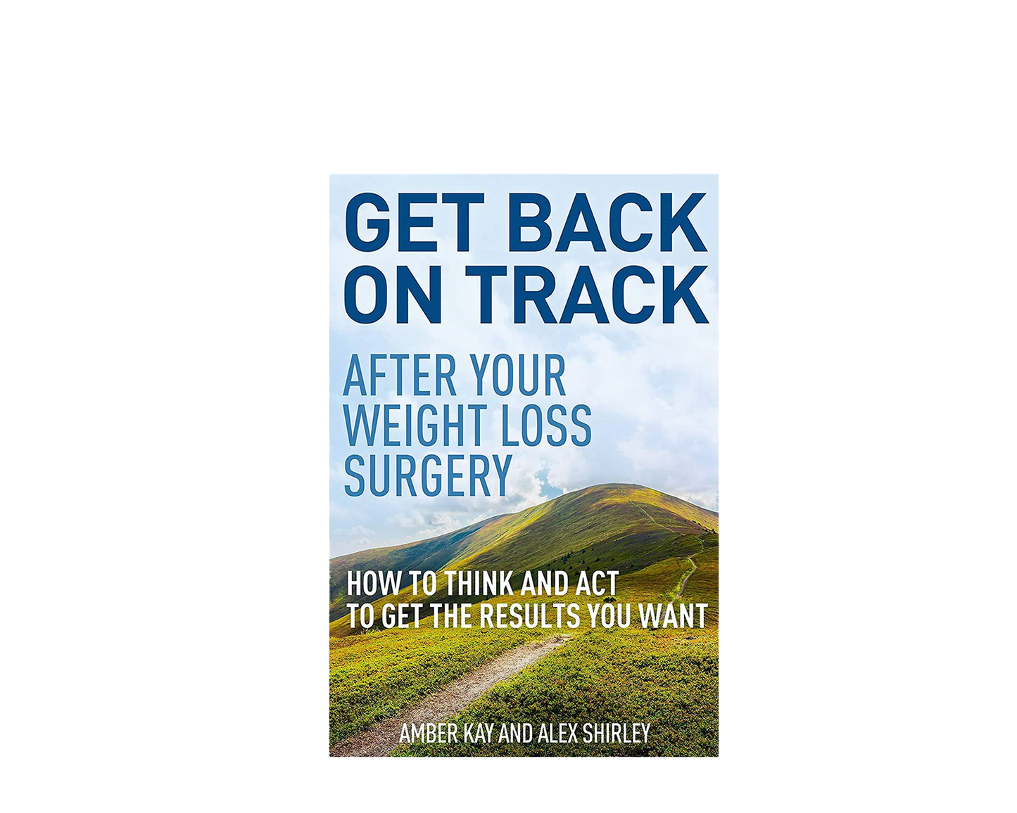 Get Back on Track After your Weight Loss Surgery - WLS Book